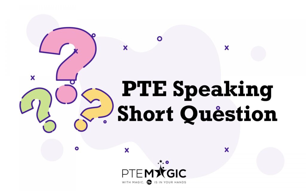 PTE Speaking Short Answer Question: Exam Format and Sample Questions Explained