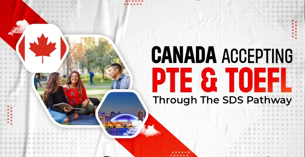 Canada accepting PTE and TOEFL for SDS pathway banner